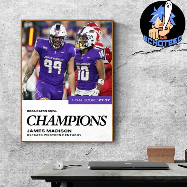 Boca Rotan Bowl Champions 2024 James Madison University Takes Down Western Kentucky Hilltoppers With 27-27 Bowl Games 2024-2025 On Dec 19th 2024 Home Decor Poster Canvas