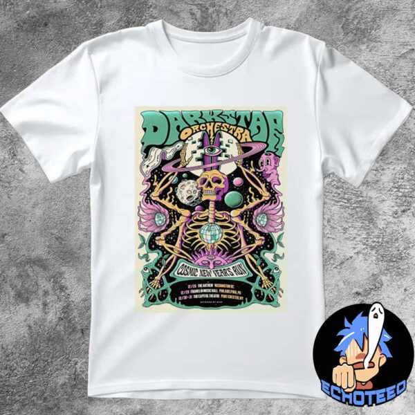 Dark Star Orchestra Cosmic New Years Run On Dec 28 31 2024 Artwork By Aaron Kovelman Essentials Unisex T-Shirt