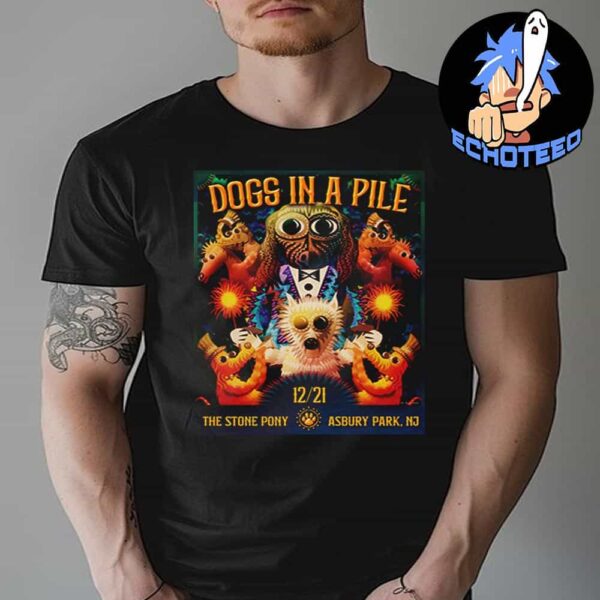 Dogs In A Pile Band Performance On Dec 21th 2024 At The Stone Pony Asbury Park US Essentials Unisex T-Shirt