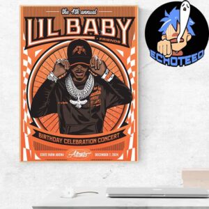 Lil Baby 4th Birthday Celebration Concert For Atlanta On Dec 7th 2024 At State Farm Arena US Home Decor Poster Canvas