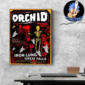 Orchid Iron Lung Great Falls On Feb 10th 2025 At Substation Seattle US Home Decor Poster Canvas