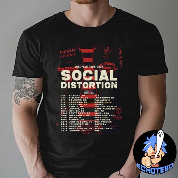 Social Distortion With The Bell Rays European Tour List Start On Apr 2025 Essentials Unisex T-Shirt