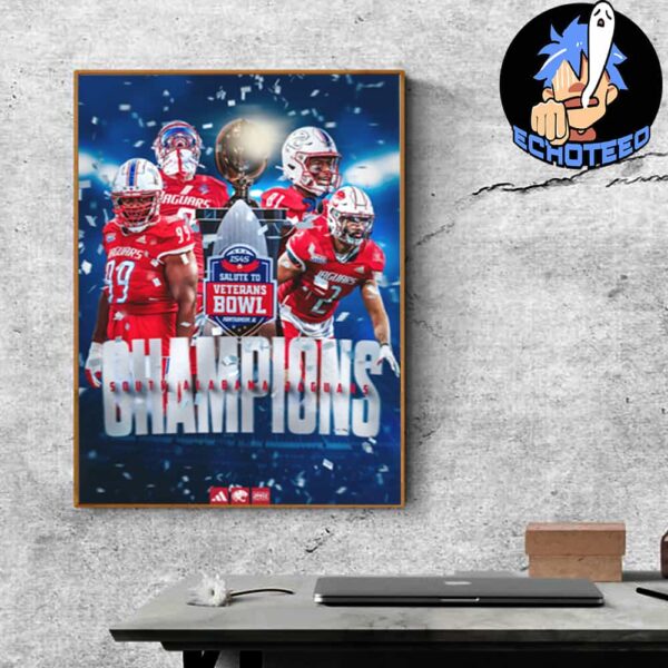 South Alabama Football The Champions Of IS4S Salute to Veterans Bowl On Dec 15th 2024 Home Decor Poster Canvas