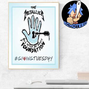 The Metallica All Within My Hands Foundation Giving Tuesday On Dec 13th 2024 Home Decor Poster Canvas