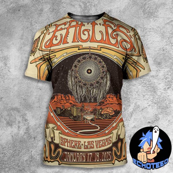 Eagles Performance On Jan 17 18 2025 At The Sphere Las Vegas Artwork By Fez Moreno All Over Print Essentials Unisex T-Shirt