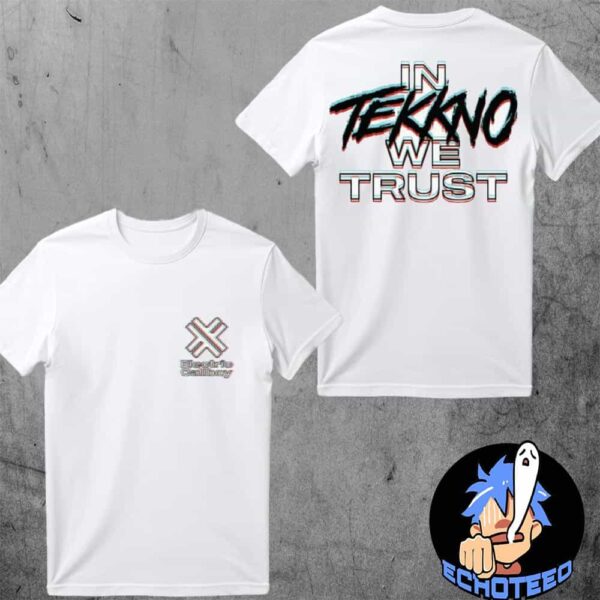 Electric Callboy In Tekkno We Trust T-Shirt Merchandise Two Sides Essentials Unisex Shirt