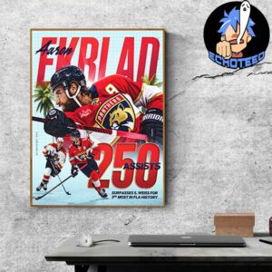 Florida Panthers Aaron Ekblad 250 Assists The 3rd All Time In Cats History 2025 NFL Home Decor Poster Canvas