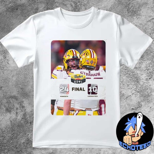 Minnesota Golden Gophers Football Beat Virginia Tech Hokies With 24-10 Duke’s Mayo Bowl 2025 NCAA CFB On Jan 3rd 2025 At Bank Of America Stadium Charlotte Carolina Essentials Unisex T-Shirt