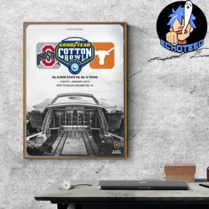 Texas Longhorns VS Ohio State Buckeyes Goodyear Cotton Bowl 2025 NCAA Playoff Semifinal On Jan 10th 2025 At At&T Stadium Arlington Texas Home Decor Poster Canvas